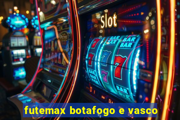 futemax botafogo e vasco